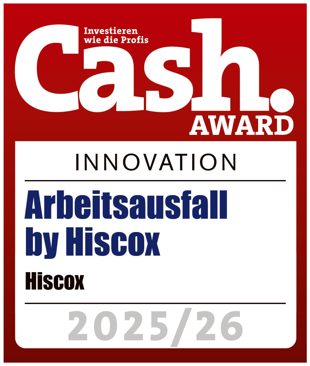 Das Siegel zeigt, dass die Lösung Arbeitsausfall by Hiscox mit dem Cash Innovations-Award 2025-2026 ausgezeichnet wurde.